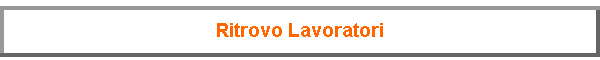 Ritrovo Lavoratori